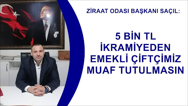 ZİRAAT ODASI BAŞKANI SAÇIL'DAN ÇAĞRI